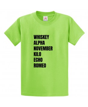 Whiskey Alpha November Kilo Echo Romeo Phonetic Classic Unisex Kids and Adults T-Shirt